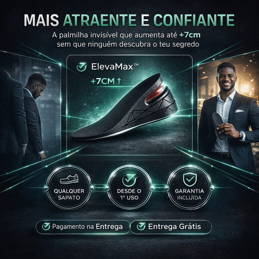 ElevaMax™ – Palmilha aumenta Altura+ Confiante e Atraente