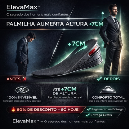ElevaMax™ – Palmilha aumenta Altura+ Confiante e Atraente