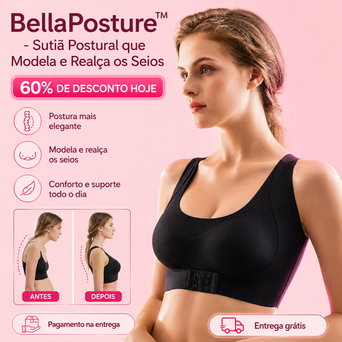 BellaPosture™ - Sutiã Postural que Modela e Realça os Seios